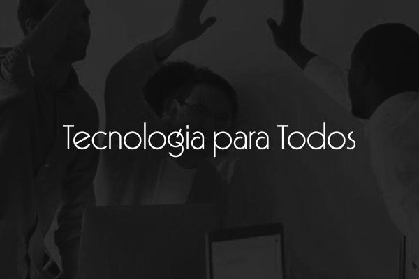 Tecnologia para Todos